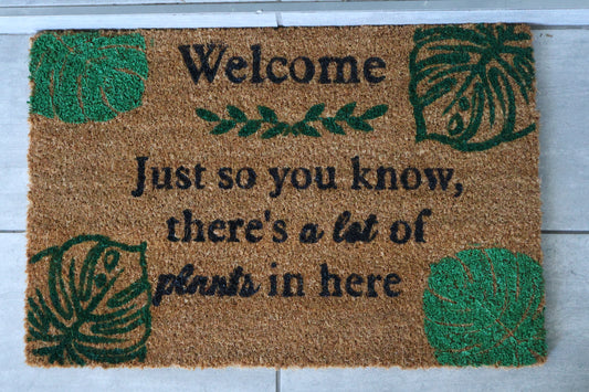 "Just so you know, there's a lot of plants in here" doormat
