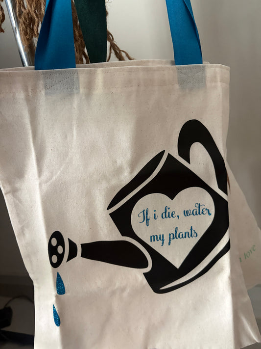 If I die, water my plants tote